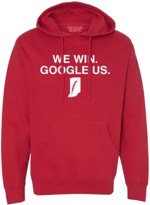 WE WIN. GOOGLE US. (HOODED SWEATSHIRT)